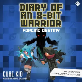 Diary of an 8-Bit Warrior: Forging Destiny: An Unofficial Minecraft Adventure (Diary of an 8-Bit Warrior) (Diary of an 8-bit Warrior, 6) Audio CD  Unabridged, June 27, 2023